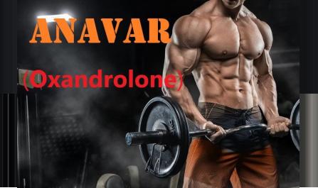 Anavar (Oxandrolone) to Boost the Anabolic Prowess among Users