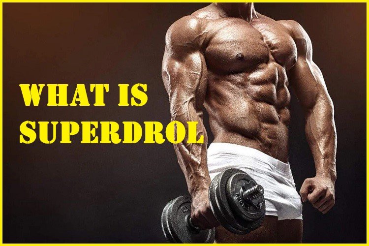 What is Superdrol?