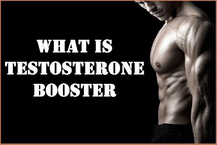 What is Testosterone Booster